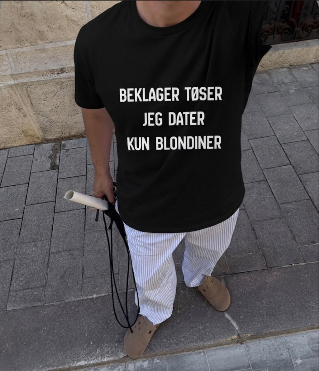 Beklager tøser jeg dater kun blondiner Tees