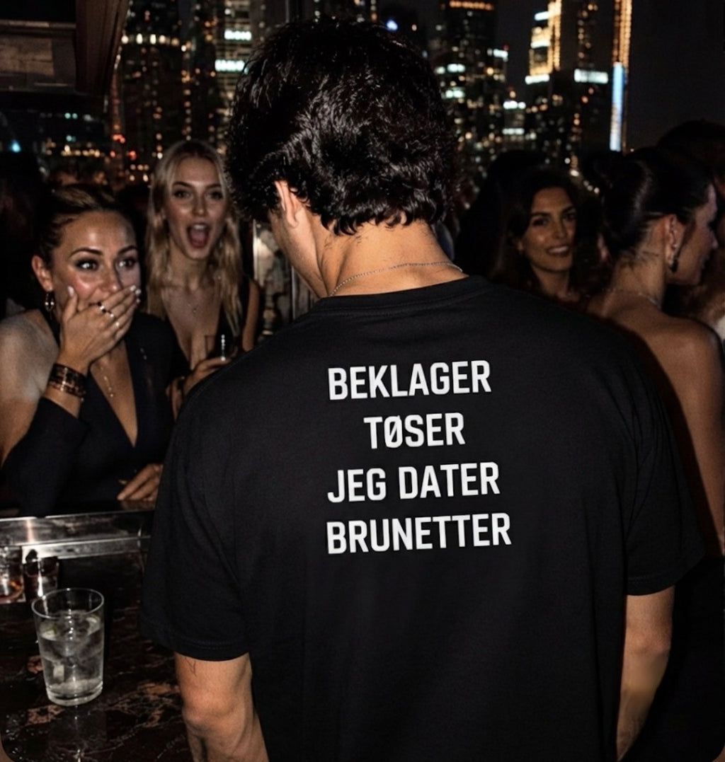 Beklager tøser jeg dater brunetter tee