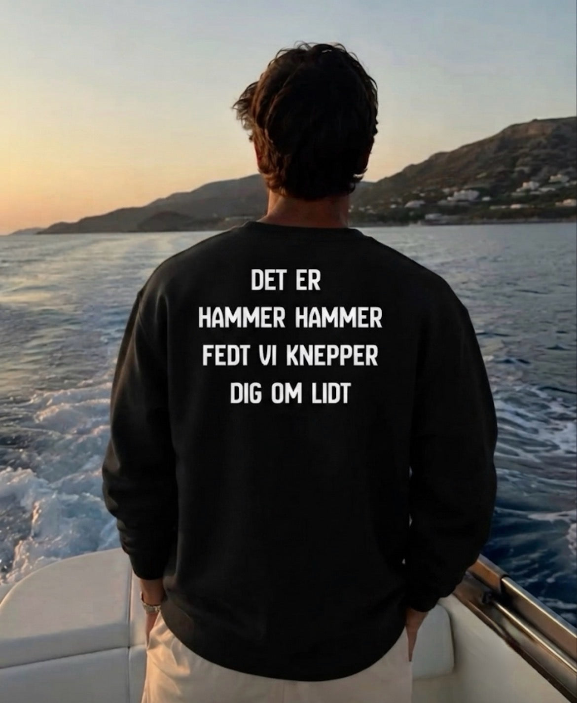 Det er hammer hammer fedt vi knepper dig om lidt Sweatshirt